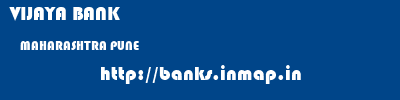 VIJAYA BANK  MAHARASHTRA PUNE    banks information 